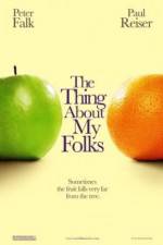 Watch The Thing About My Folks FMoviesFree