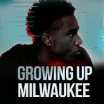 Watch Growing Up Milwaukee FMoviesFree