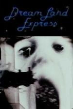 Watch Dream Land Express FMoviesFree