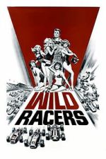 Watch The Wild Racers FMoviesFree