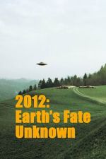 Watch Earths Fate Unknown FMoviesFree