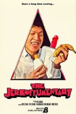 Watch The Jerkoffumentary FMoviesFree