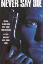 Watch Never Say Die FMoviesFree