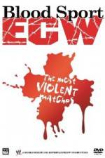 Watch Bloodsport : ECW's Most Violent Matches FMoviesFree