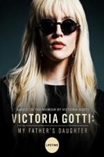 Watch Victoria Gotti: My Father\'s Daughter FMoviesFree