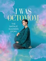 Watch I Was Octomom: The Natalie Suleman Story FMoviesFree