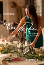 Watch With Love, Meghan: Holiday Celebration (TV Special 2025) FMoviesFree