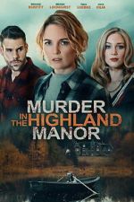 Watch Murder in the Highland Manor FMoviesFree