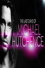 Watch The Last Days Of Michael Hutchence FMoviesFree