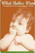 Watch What Babies Want FMoviesFree