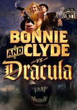 Watch Bonnie & Clyde vs. Dracula FMoviesFree