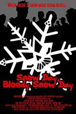 Watch Snow Day Bloody Snow Day FMoviesFree
