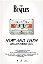 Watch Now and Then - The Last Beatles Song (Short 2023) FMoviesFree