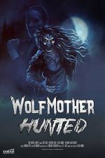 Watch Wolf Mother: Hunted FMoviesFree