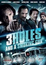 Watch 3 Holes and a Smoking Gun FMoviesFree
