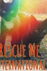 Watch Rescue Me: International FMoviesFree