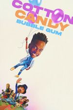 Watch Cotton Candy Bubble Gum FMoviesFree