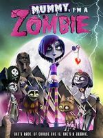 Watch Mummy, I\'m A Zombie FMoviesFree