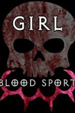 Watch Girl Blood Sport FMoviesFree