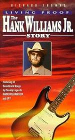 Watch Living Proof: The Hank Williams, Jr. Story FMoviesFree