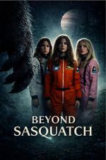 Watch Beyond Sasquatch FMoviesFree