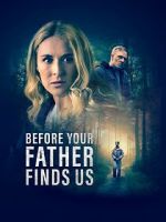Watch Before Your Father Finds Us FMoviesFree