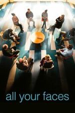 Watch All Your Faces FMoviesFree