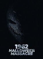 Watch 1962 Halloween Massacre FMoviesFree