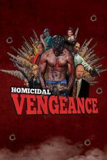 Watch Homicidal Vengeance FMoviesFree