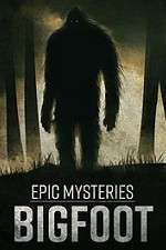 Watch Epic Mysteries: Bigfoot FMoviesFree