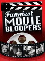 Watch Funniest Movie Bloopers FMoviesFree