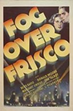 Watch Fog Over Frisco FMoviesFree