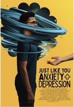 Watch Just Like You: Anxiety and Depression FMoviesFree