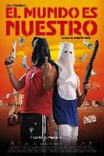 Watch El mundo es nuestro FMoviesFree