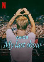 Watch Avicii - My Last Show (Short 2024) FMoviesFree