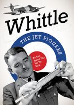 Watch Whittle: The Jet Pioneer FMoviesFree