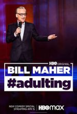 Watch Bill Maher: #Adulting (TV Special 2022) FMoviesFree