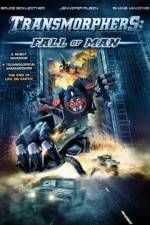 Watch Transmorphers: Fall of Man FMoviesFree
