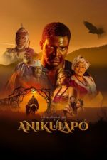 Watch Anikulapo FMoviesFree