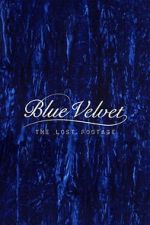 Watch Blue Velvet: The Lost Footage FMoviesFree