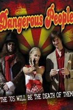 Watch Dangerous People FMoviesFree