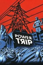 Watch Power Trip FMoviesFree