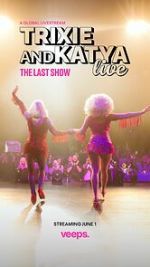 Watch Trixie & Katya Live - The Last Show (TV Special 2023) FMoviesFree