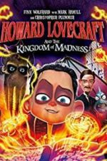 Watch Howard Lovecraft and the Kingdom of Madness FMoviesFree