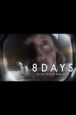 Watch 8 Days: To the Moon and Back FMoviesFree