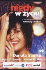 Watch Nigdy w zyciu FMoviesFree
