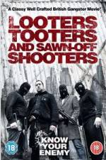 Watch Looters, Tooters and Sawn-Off Shooters FMoviesFree