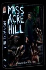 Watch Mass Acre Hill FMoviesFree