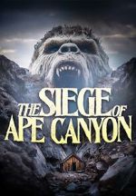 Watch Siege of Ape Canyon FMoviesFree