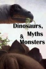 Watch Dinosaurs, Myths and Monsters FMoviesFree